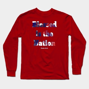 Blessed is the Nation Long Sleeve T-Shirt